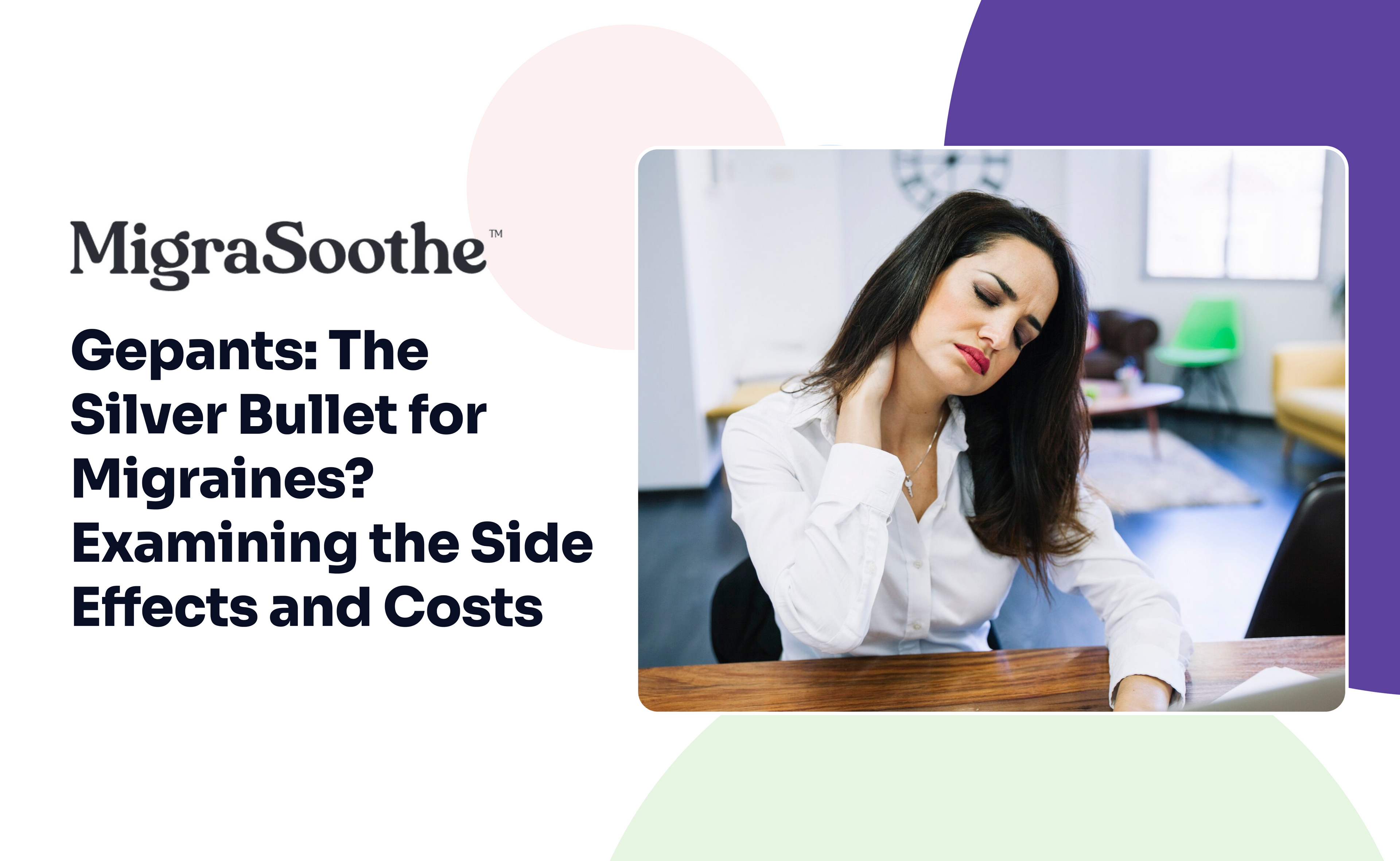 Gepants: The Silver Bullet for Migraines? Examining the Side Effects and Costs