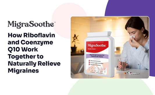 How Riboflavin and Coenzyme Q10 Work Together to Naturally Relieve Migraines