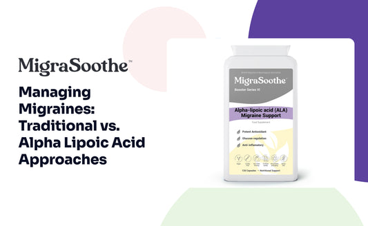 Managing Migraines: Traditional vs. Alpha Lipoic Acid Approaches