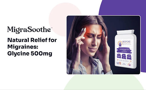 Natural Relief for Migraines: Glycine 500mg